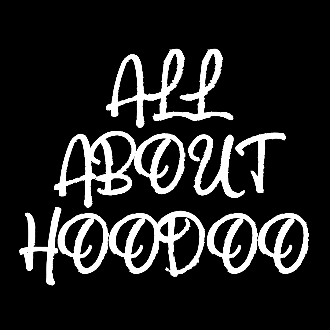 Understanding the Roots and Traditions of Hoodoo